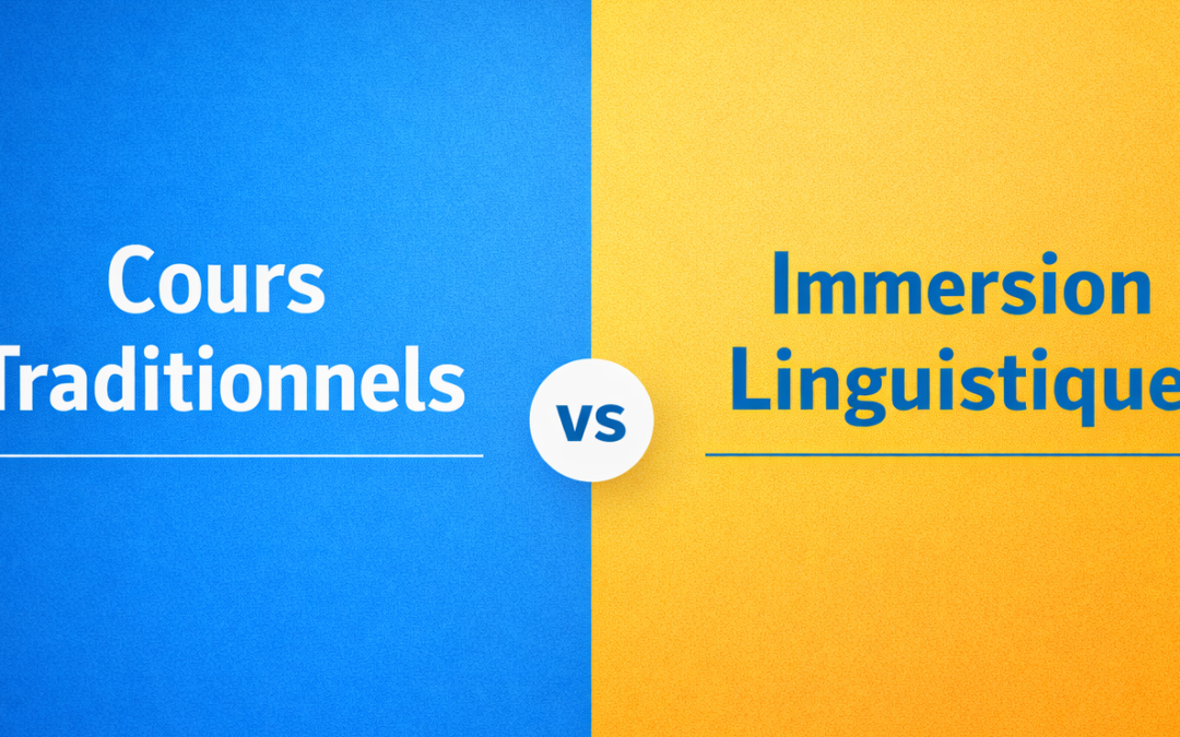 Immersion linguistique ou cours traditionnels : quelle formation choisir pour progresser efficacement ?